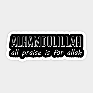 Alhamdulillah All Praise is For ALLAH Sticker